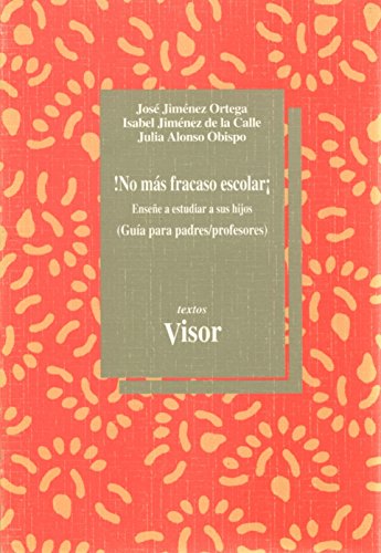 Imagen de archivo de NO MS FRACASO ESCOLAR Ensee a estudiar a sus hijos (Guia para padres/profesores) a la venta por Libreria HYPATIA BOOKS