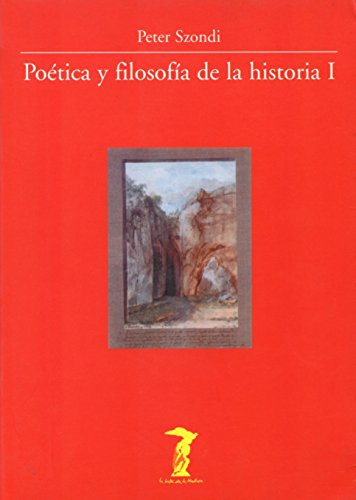 9788477745587: Potica y filosofa de la historia: Antigedad clsica y Modernidad en la esttica de la poca de Goethe. La teora hegeliana de la poesa: 58