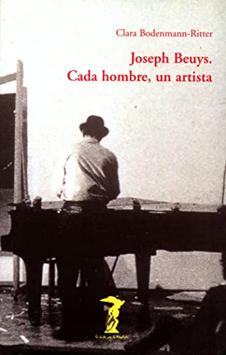 Joseph Beuys. Cada hombre, un artista: Conversaciones en Documenta 5 - 1972 (9788477745723) by Bodenmann-Ritter, Clara