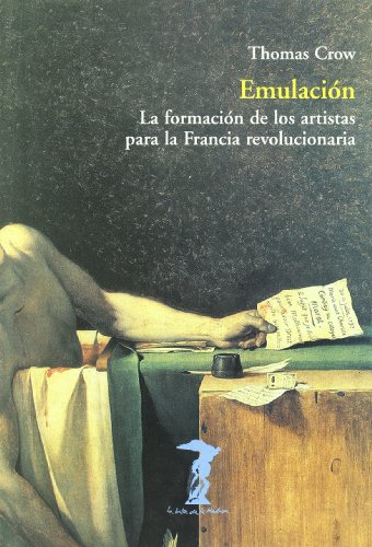 9788477746232: Emulacin: La formacin de los artistas para la Francia revolucionaria: 123 (La balsa de la Medusa)