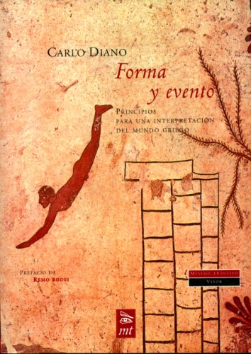 Stock image for FORMA Y EVENTO: PRINCIPIOS PARA UNA INTERPRETACIN DEL MUNDO GRIEGO for sale by KALAMO LIBROS, S.L.