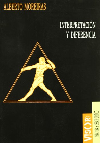 InterpretaciÃ³n y diferencia (9788477747123) by Moreiras, Alberto