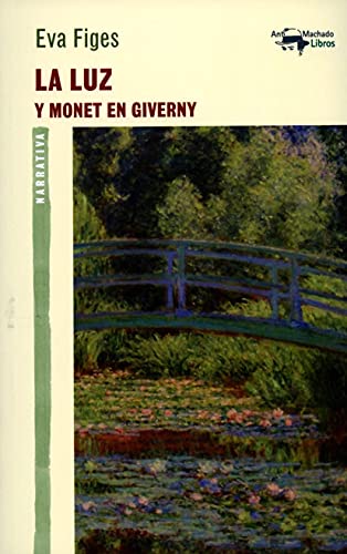 Imagen de archivo de La luz y Monet en Giverny a la venta por WorldofBooks