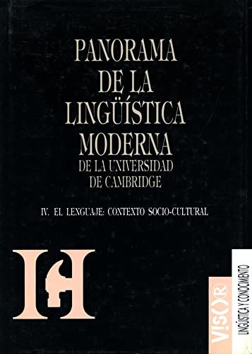 Stock image for Panorama de la lingstica moderna de la Universidad de Cambridge. IV. El lenguaje: contexto socio-cultural for sale by Vrtigo Libros