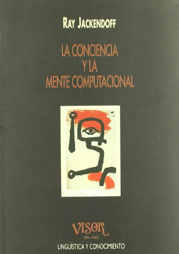 LA CONCIENCIA Y LA MENTE COMPUTACIONAL. 1ª edición. Traducción de Ana Ardid Gumiel - JACKENDOFF, Ray
