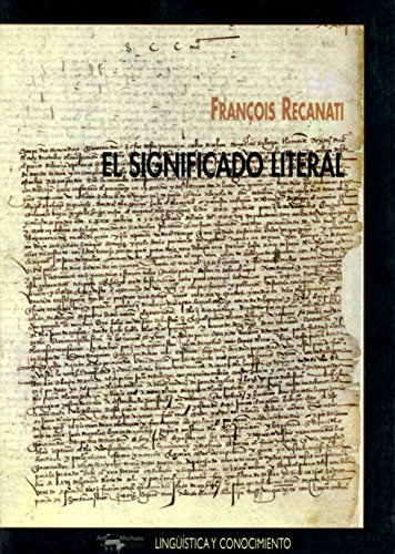 Imagen de archivo de El significado literal (Lingstica yRecanati, Franois a la venta por Iridium_Books