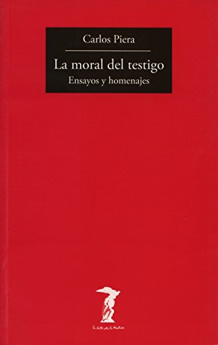 La moral del testigo (9788477749455) by Piera, Carlos