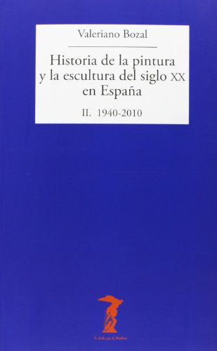 HISTORIA DE LA PINTURA Y LA ESCULTURA DEL SIGLO XX EN ESPAÑA