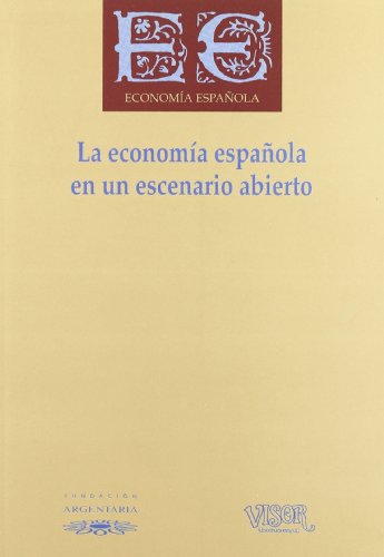 Economia española en un escenario abierto, (La)