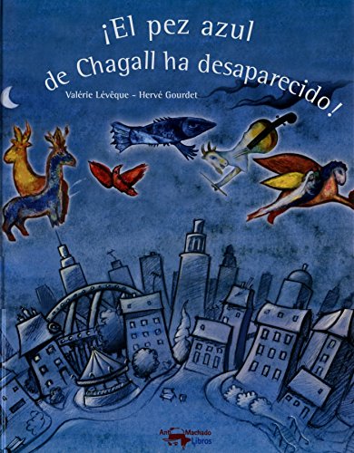 9788477749899: El pez azul de Chagall ha desaparecido! (Infantil)