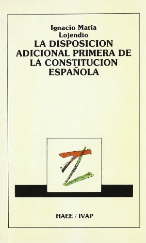 Disposicion adicional primera de la Constitucion Española.