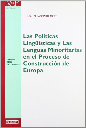 Las políticas lingüísticas y las lenguas minoritarias en el proceso de construcción de Europa