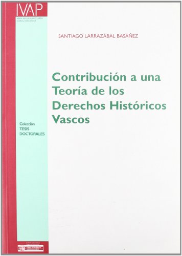 9788477771555: Contribucion teoria derechos hist.vascos (Tesis Doctorales)