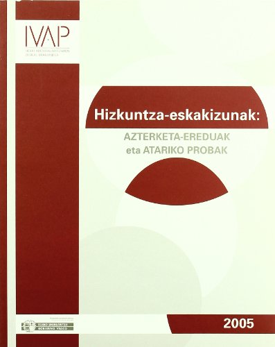 Beispielbild fr HIZKUNTZA-ESKAKIZUNAK: AZTERKETA-EREDUAK ETA ATARIKO PROBAK 2005 zum Verkauf von Hiperbook Espaa