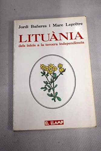 Stock image for LITUANIA. DEL INICIS A LA TERCERA INDEPENDENCIA for sale by Ducable Libros