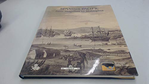 Imagen de archivo de Spanish Pacific: From Magellan to Malaspina a la venta por A Good Read, LLC