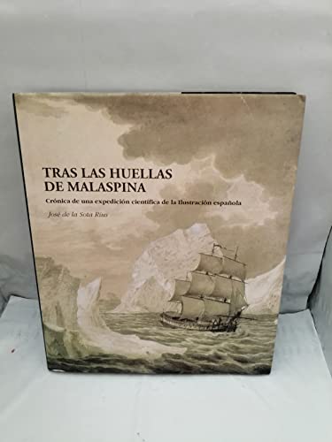 Imagen de archivo de Tras Las Huellas de Malaspina Cronica de una Expedicion Ceintifica de la Ilustracion Espanola a la venta por COLLINS BOOKS