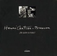 9788477820147: Henri Cartier-Bresson: De quien se trata