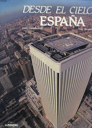 Stock image for Desde El Cielo A Espana/Spain From The Heights for sale by Ridge Road Sight And Sound