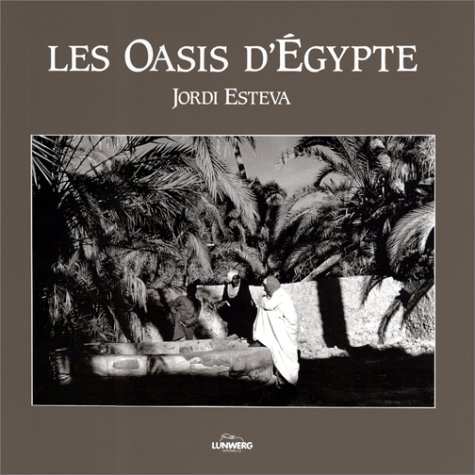 Stock image for Les oasis d'Egypte for sale by Iridium_Books