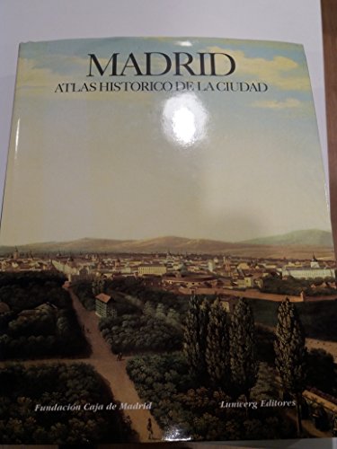 9788477823711: Madrid: Atlas histrico de la ciudad, siglos IX-XIX