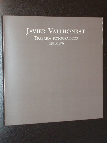 Javier Vallhonrat. Trabajos fotogrÃ¡ficos 1991-1996 (9788477824299) by AA. VV.