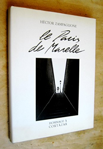 Imagen de archivo de Le Paris de Marelle: Hommage  Cortazar a la venta por Half Price Books Inc.