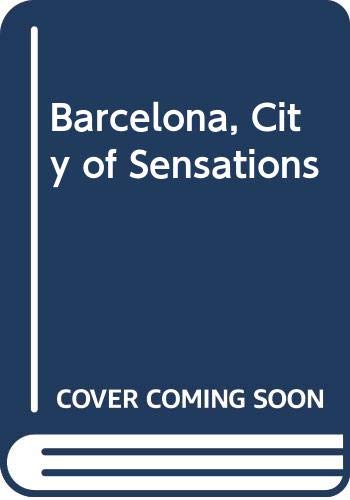 Beispielbild fr Barcelona, City of Sensations zum Verkauf von Wonder Book