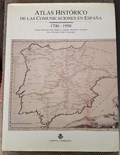 Stock image for Atlas histrico de las comunicaciones en Espaa, 1700-1998 for sale by Librera Prez Galds