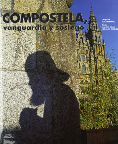 Stock image for Compostela, Vanguardia y Sosiego. for sale by Hamelyn