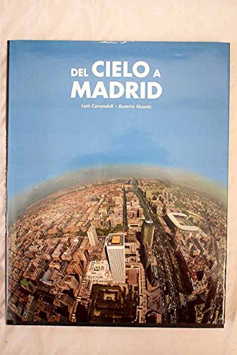 Beispielbild fr Del Cielo a Madrid zum Verkauf von The Book Garden