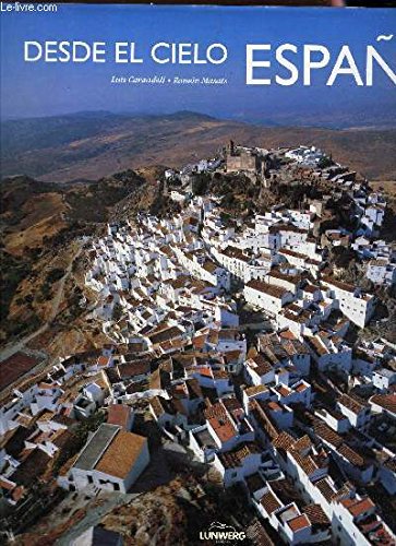 Beispielbild fr Desde El Cielo A Espana; Spain From The Heights zum Verkauf von WorldofBooks