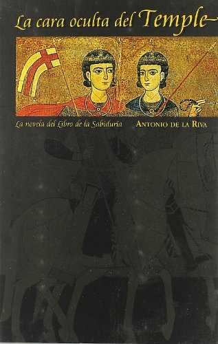 Stock image for La cara oculta del Temple la novela del libro de la sabidura for sale by Librera Prez Galds