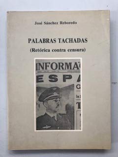 Beispielbild fr Palabras tachadas (reto?rica contra censura) (Ensayo e investigacio?n) (Spanish Edition) zum Verkauf von Iridium_Books
