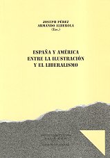 Beispielbild fr ESPAA Y AMRICA ENTRE LA ILUSTRACIN Y EL LIBERALISMO zum Verkauf von MARCIAL PONS LIBRERO
