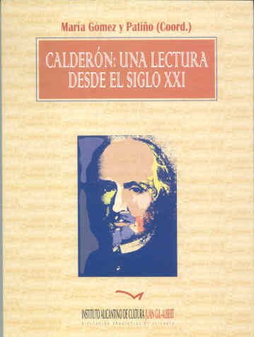 Imagen de archivo de Calderon: Una lectura desde el siglo XXI a la venta por Librera 7 Colores