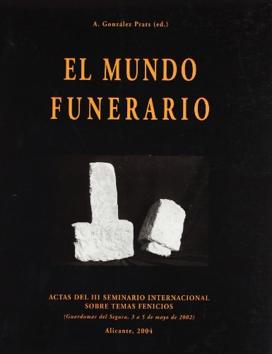 EL MUNDO FUNERARIO. ACTAS DEL III SEMINA