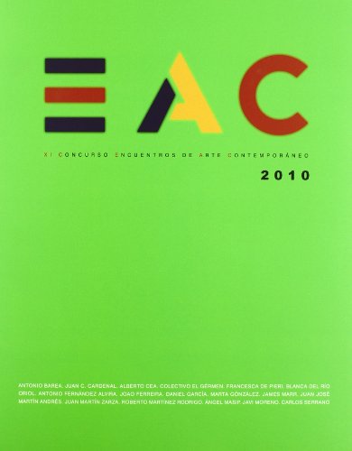 Stock image for Eac 2010 - Xi Concurso Encuentros De Arte Contemporaneo for sale by Hilando Libros