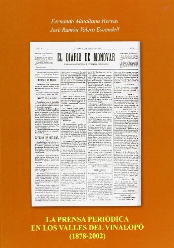 Stock image for LA PRENSA PERIODICA EN LOS VALLES DEL VINALOPO (1878-2002) for sale by Prtico [Portico]