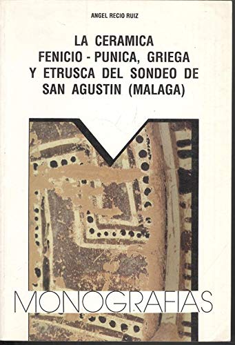 Imagen de archivo de Ceramica fenicio-punica,griega y etrusca sondeo s.agustin,la a la venta por Iridium_Books