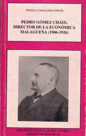 Beispielbild fr PEDRO GOMEZ CHAIX DIRECTOR DE LA ECONOMICA CABALLERO CORTES,A. zum Verkauf von VANLIBER