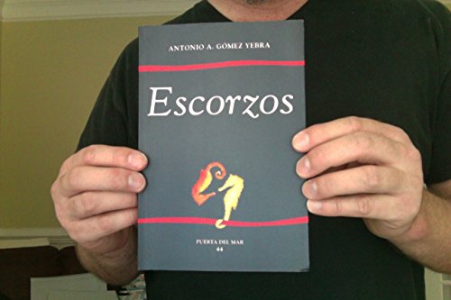 Escorzos (ColeccioÌn Puerta del Mar) (Spanish Edition) (9788477852728) by GoÌmez Yebra, Antonio A