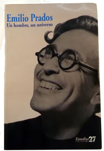 9788477853909: Emilio prados: un hombre un universo - AbeBooks ...