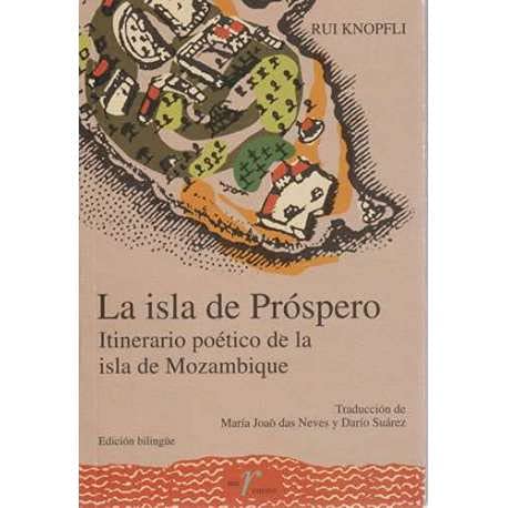 Beispielbild fr La isla de Prspero, itinerario potico de la isla de Mozambique zum Verkauf von Almacen de los Libros Olvidados