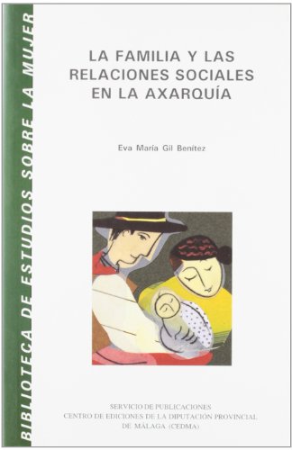 Beispielbild fr La familia y las relaciones sociales en la Axarqua zum Verkauf von medimops