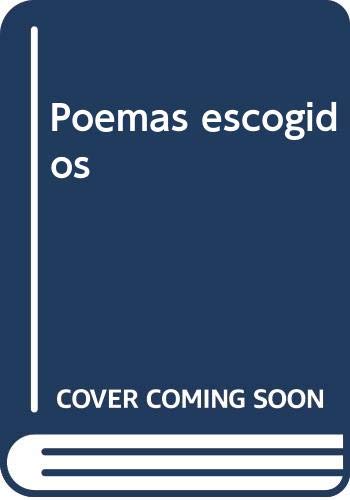 Beispielbild fr Poemas Escogidos (Spanish Edition) zum Verkauf von The Second Reader Bookshop