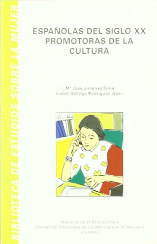 Imagen de archivo de Espaolas del siglo XX promotoras de la cultura . a la venta por Librera Astarloa