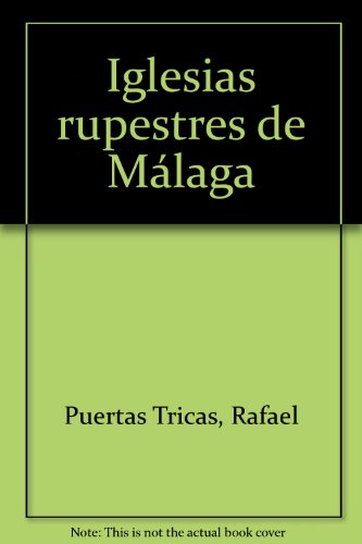 Imagen de archivo de IGLESIAS RUPESTRES DE MALAGA a la venta por Prtico [Portico]