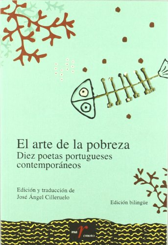 Beispielbild fr ARTE DE LA POBREZA,EL 23 DIEZ POETAS PORTUGUESES zum Verkauf von Prtico [Portico]