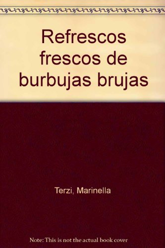 Beispielbild fr REFRESCOS FRESCOS DE BURBUJAS BRUJAS. zum Verkauf von Antrtica